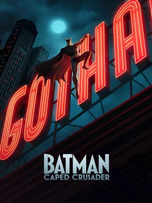 دانلود انیمیشن Batman: Caped Crusader