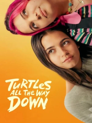 دانلود فیلم Turtles All the Way Down