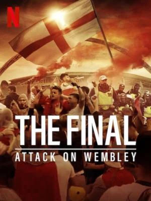 دانلود فیلم The Final: Attack on Wembley