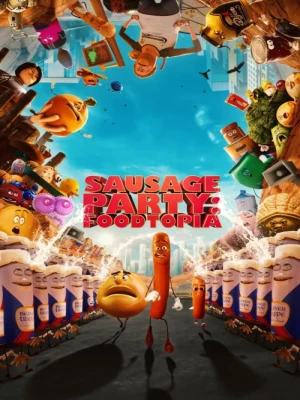 دانلود انیمیشن Sausage Party: Foodtopia